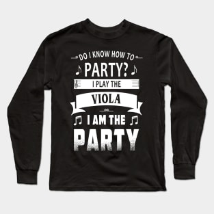 Viola player party Long Sleeve T-Shirt